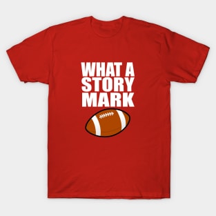 What a Story Mark T-Shirt